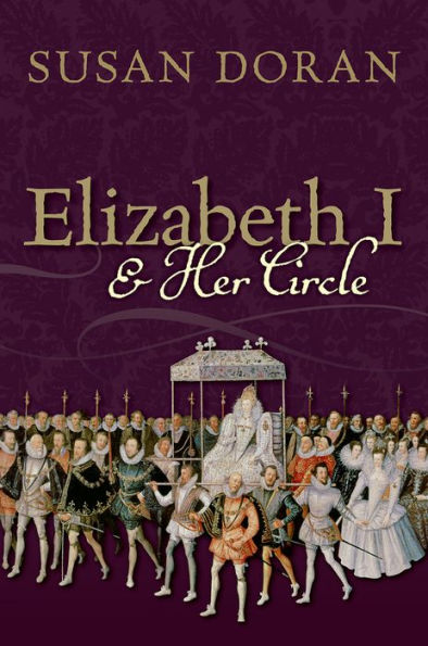 Elizabeth I And Her Circle