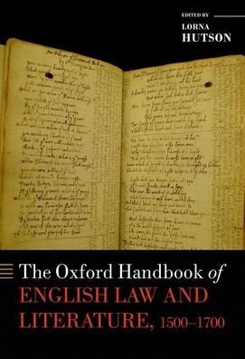 The Oxford Handbook Of English Law And Literature, 1500-1700 (Oxford Handbooks)