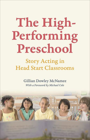 The High-Performing Preschool: Story Acting In Head Start Classrooms