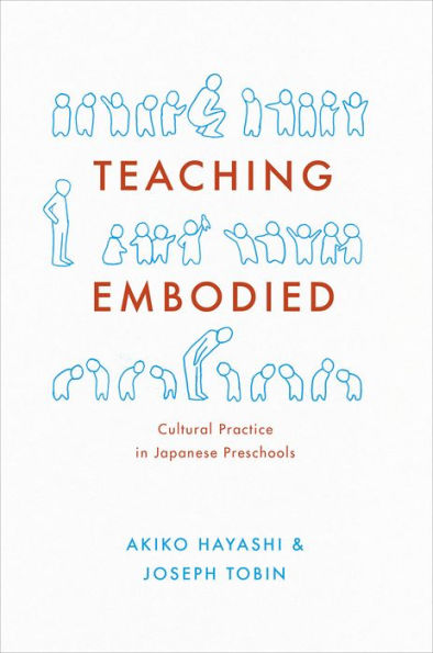 Teaching Embodied: Cultural Practice In Japanese Preschools