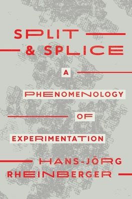 Split And Splice: A Phenomenology Of Experimentation