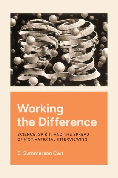 Trabajando la diferencia: ciencia, espíritu y la difusión de las entrevistas motivacionales