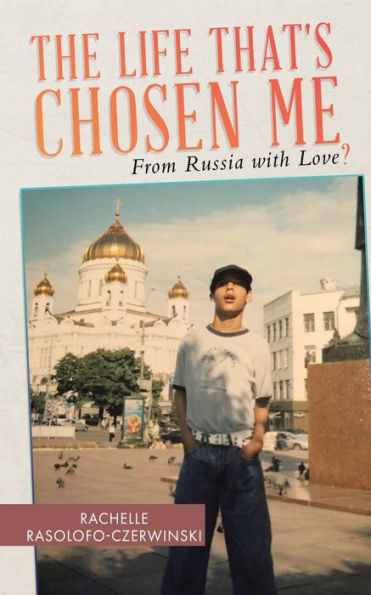 The Life That'S Chosen Me: From Russia With Love?