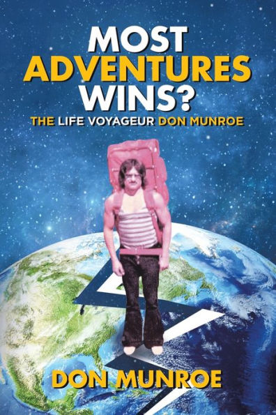 Most Adventures Wins?: The Life Voyageur Don Munroe