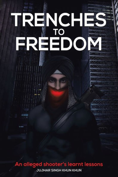 Trenches To Freedom: An Alleged Shooter'S Learnt Lessons