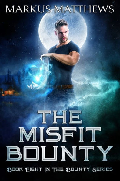 The Misfit Bounty: Book Eight In The Bounty Series