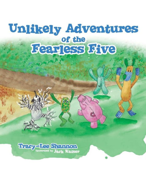 Unlikely Adventures Of The Fearless Five