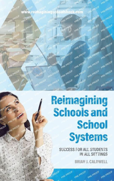 Reimagining Schools And School Systems: Success For All Students In All Settings