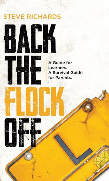 Back The Flock Off: A Guide For Learners. A Survival Guide For Parents.