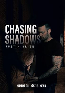 Chasing Shadows: Fighting The Monster Within