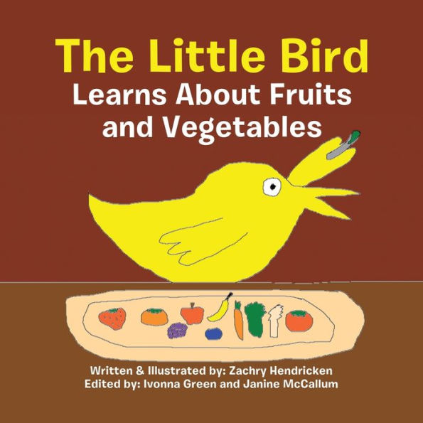The Little Bird Learns About Fruits And Vegetables