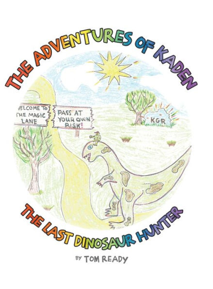 The Adventures Of Kaden: The Last Dinosaur Hunter
