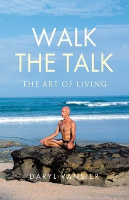 Walk The Talk: The Art Of Living