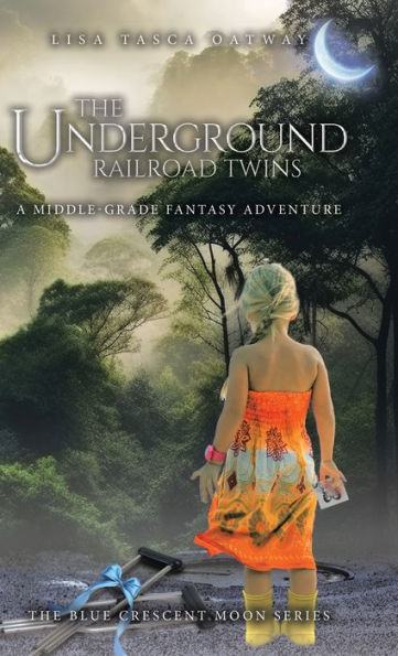 The Underground Railroad Twins: A Middle-Grade Fantasy Adventure