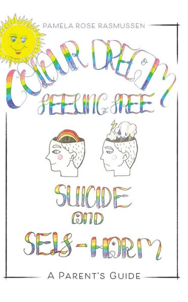 Suicide And Self-Harm: A Parent'S Guide