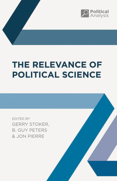 The Relevance Of Political Science (Political Analysis, 3)