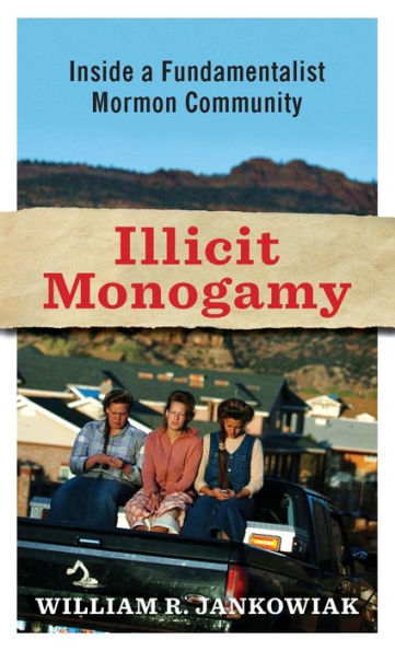 Illicit Monogamy: Inside A Fundamentalist Mormon Community