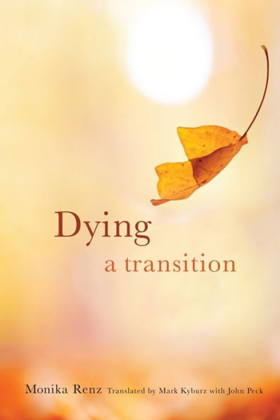 Dying: A Transition (End-Of-Life Care: A Series)