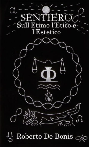 Sentiero - Sull'Etimo L'Etico E L'Estetico (Italian Edition)
