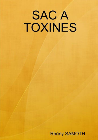 Sac A Toxines (French Edition)