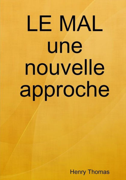 Le Mal Une Nouvelle Approche (French Edition)