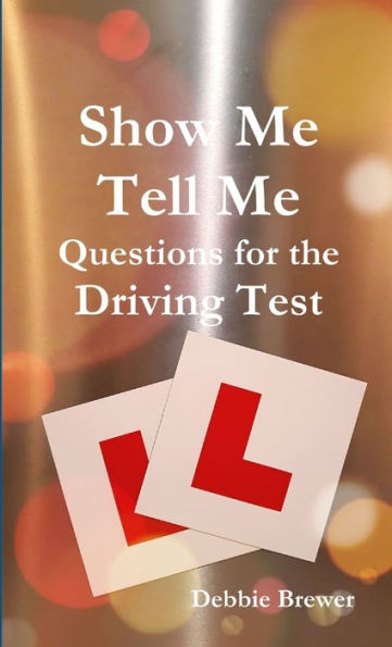 Show Me Tell Me Questions For The Driving Test