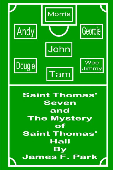 Saint Thomas' Seven And The Mystery Of Saint Thomas' Hall