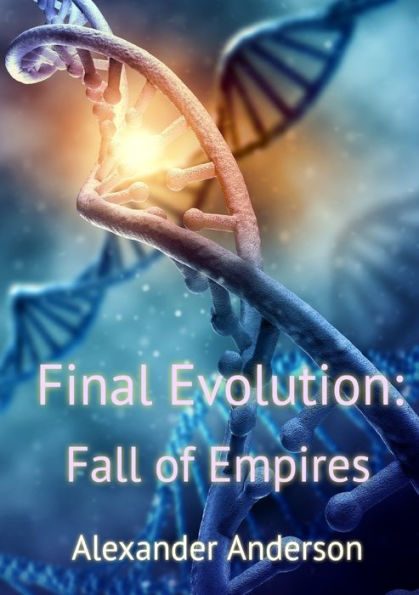 Final Evolution: Fall Of Empires