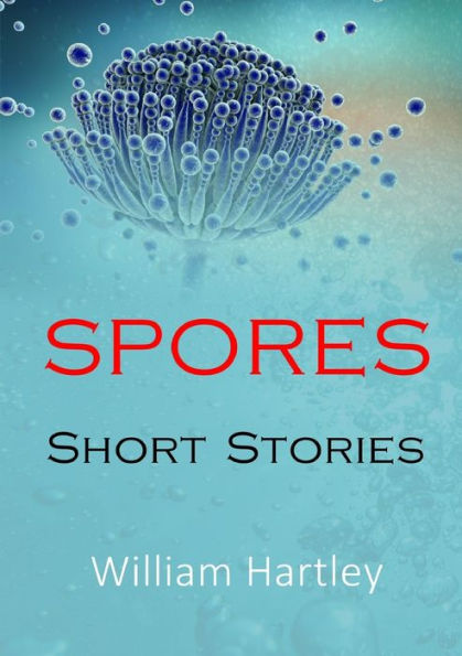 Spores: Short Stories