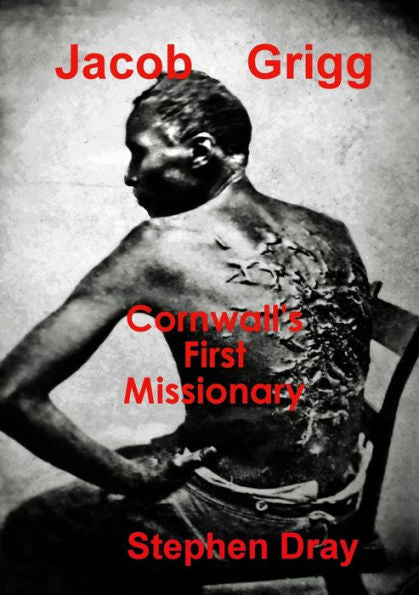 Jacob Grigg: Cornwall's First Missionary