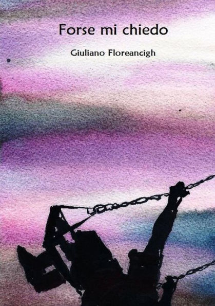 Forse Mi Chiedo (Italian Edition)