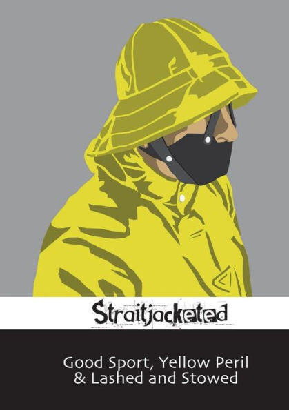 Good Sport, Yellow Peril & Lashed And Stowed