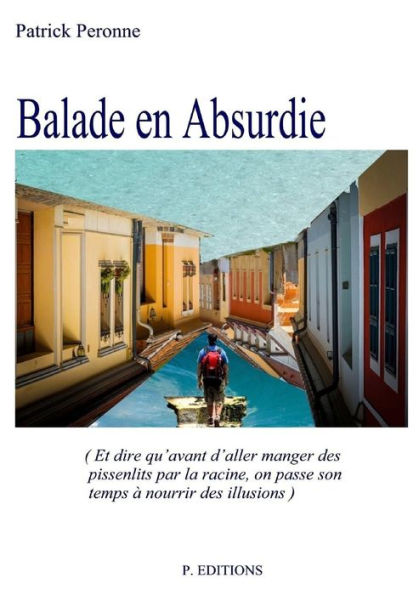Balade En Absurdie (French Edition)