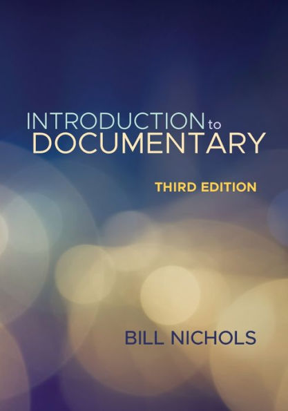 Introduction To Documentary, Third Edition
