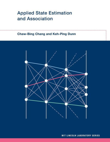 Applied State Estimation And Association (Mit Lincoln Laboratory Series)