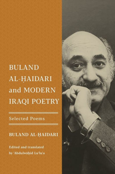 Buland Al-?Aidari And Modern Iraqi Poetry: Selected Poems