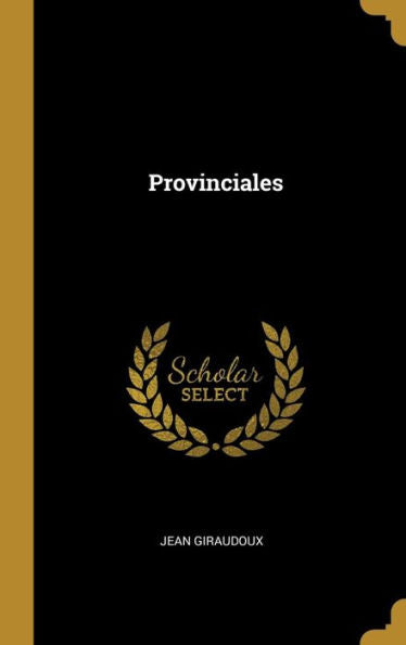 Provinciales (French Edition)
