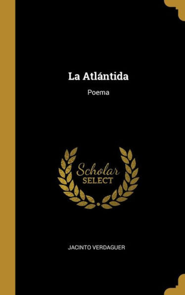 La Atlántida: Poema (German Edition)