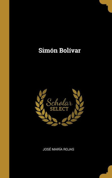 Simón Bolívar (Spanish Edition) - 9780270884609