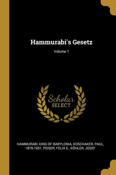 Hammurabi's Gesetz; Volume 1 (German Edition)
