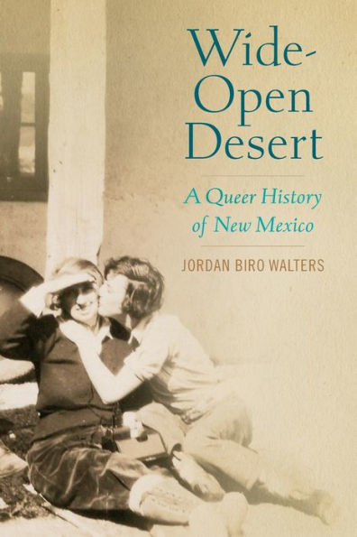Wide-Open Desert: A Queer History Of New Mexico