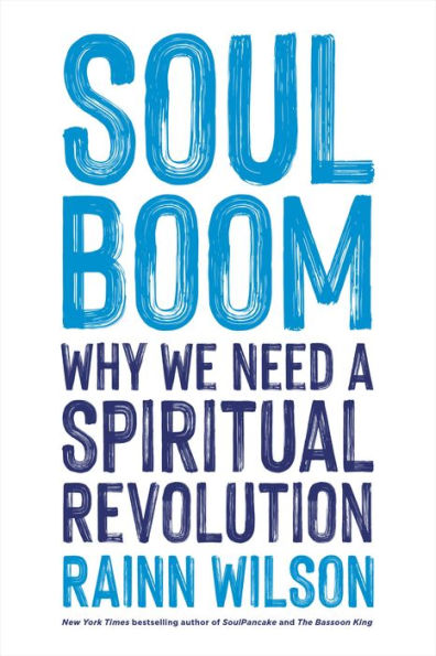 Soul Boom: Why We Need A Spiritual Revolution