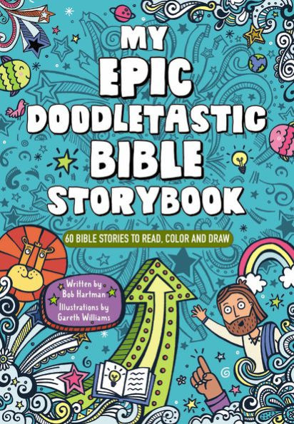 My Epic, Doodletastic Bible Storybook: 60 Bible Stories To Read, Color, And Draw