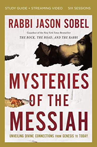 Mysteries Of The Messiah Bible Study Guide Plus Streaming Video: Unveiling Divine Connections From Genesis To Today