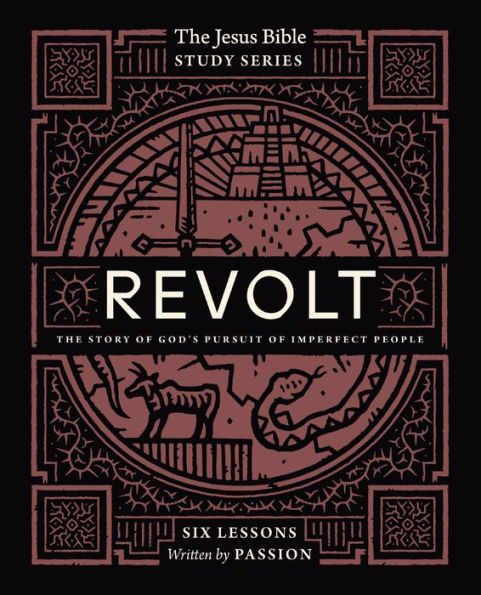 Revolt Bible Study Guide: The Story Of God’S Pursuit Of Imperfect People (Jesus Bible Study Series)
