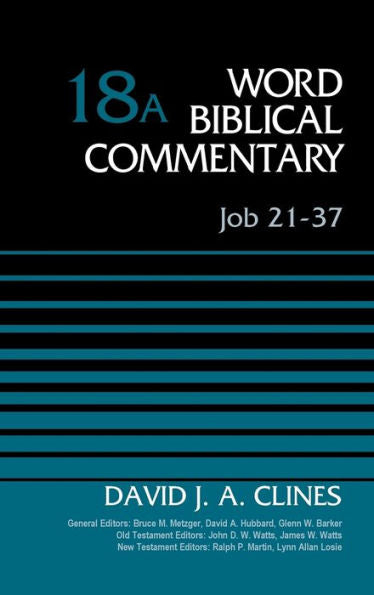 Job 21-37, Volume 18A (18) (Word Biblical Commentary)