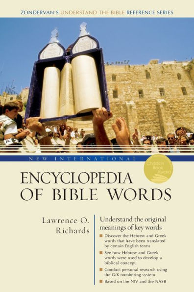 New International Encyclopedia Of Bible Words (Zondervan's Understand The Bible Reference Series)