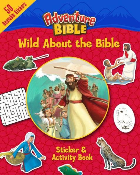 Wild About The Bible Sticker And Activity Book (Adventure Bible)