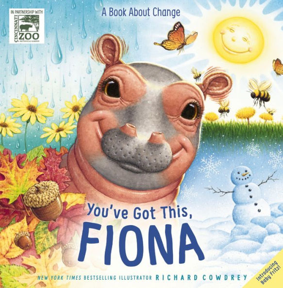 You'Ve Got This, Fiona: A Book About Change (A Fiona The Hippo Book)