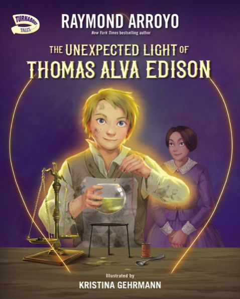 The Unexpected Light Of Thomas Alva Edison (Turnabout Tales)